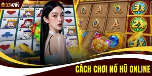 Cách Chơi Nổ Hũ Online