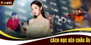 Cách Đọc Kèo Châu Âu