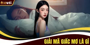 Giải Mã Giấc Mơ Là Gì