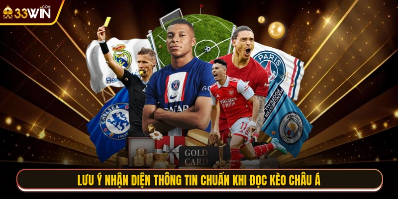 Lưu ý nhận diện thông tin chuẩn khi đọc kèo châu Á